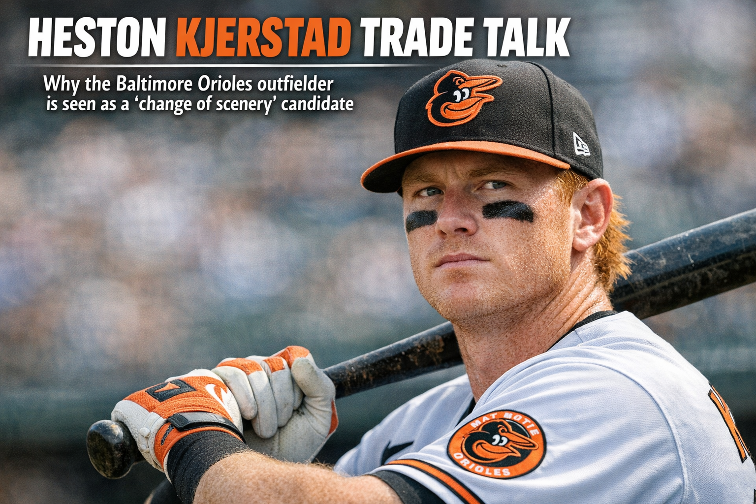 Heston Kjerstad trade talk: why the Baltimore Orioles outfielder is seen as a ‘change of scenery’ candidate